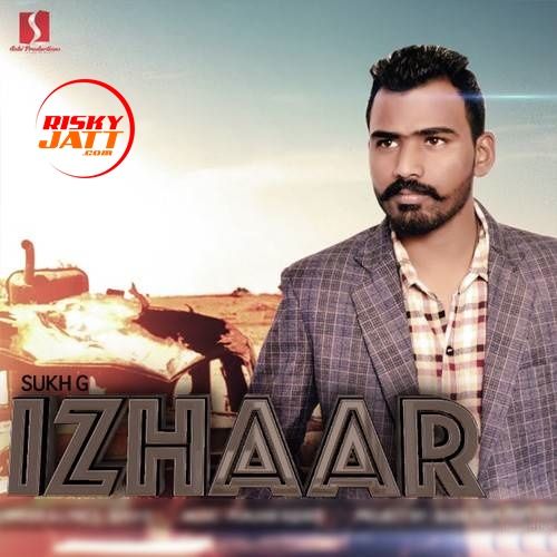 Izhaar Sukh G mp3 song ringtone, Izhaar Sukh G Ringtone Download - RiskyJatt.Com