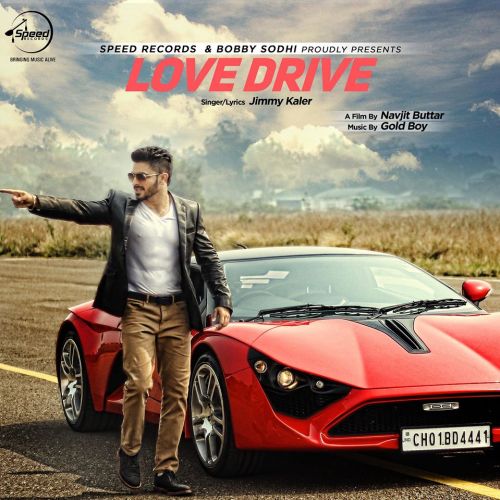 Love Drive Jimmy Kaler mp3 song ringtone, Love Drive Jimmy Kaler Ringtone Download - RiskyJatt.Com