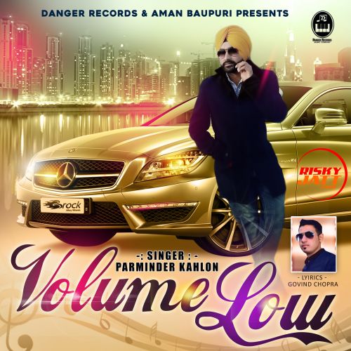 Volume Low Parminder Kahlon mp3 song ringtone, Volume Low Parminder Kahlon Ringtone Download - RiskyJatt.Com