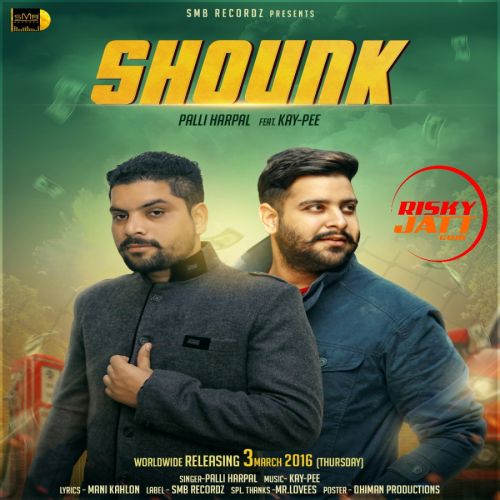 Shounk Palli Harpal mp3 song ringtone, Shounk Palli Harpal Ringtone Download - RiskyJatt.Com