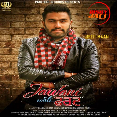 Jawani Wali Farad Deep Maan mp3 song ringtone, Jawani Wali Farad Deep Maan Ringtone Download - RiskyJatt.Com