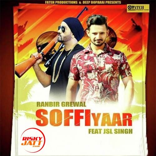 Soffi Yaar Ranbir Grewal mp3 song ringtone, Soffi Yaar Ranbir Grewal Ringtone Download - RiskyJatt.Com