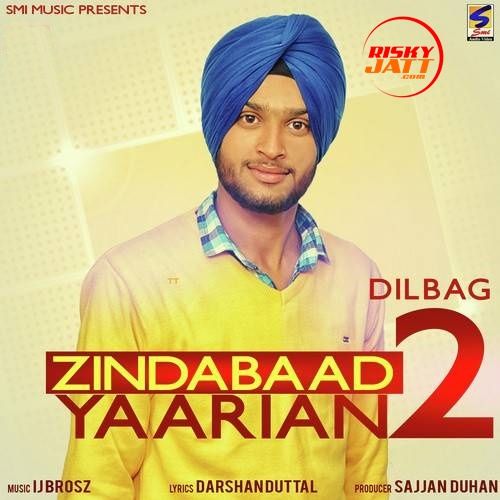 Zindabaad Yaarian 2 Dilbag mp3 song ringtone, Zindabaad Yaarian 2 Dilbag Ringtone Download - RiskyJatt.Com