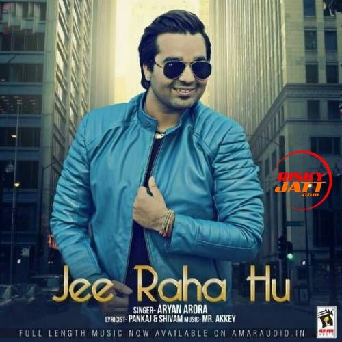 Jee Raha Hu Aryan Arora mp3 song ringtone, Jee Raha Hu Aryan Arora Ringtone Download - RiskyJatt.Com