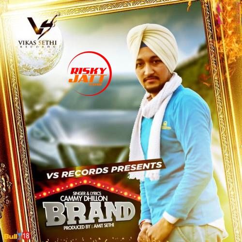 Brand Cammy Dhillon mp3 song ringtone, Brand Cammy Dhillon Ringtone Download - RiskyJatt.Com