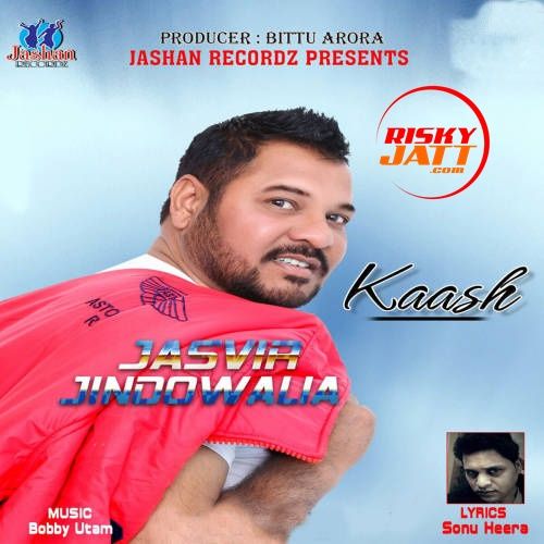 Kaash Jasvir Jindowalia mp3 song ringtone, Kaash Jasvir Jindowalia Ringtone Download - RiskyJatt.Com