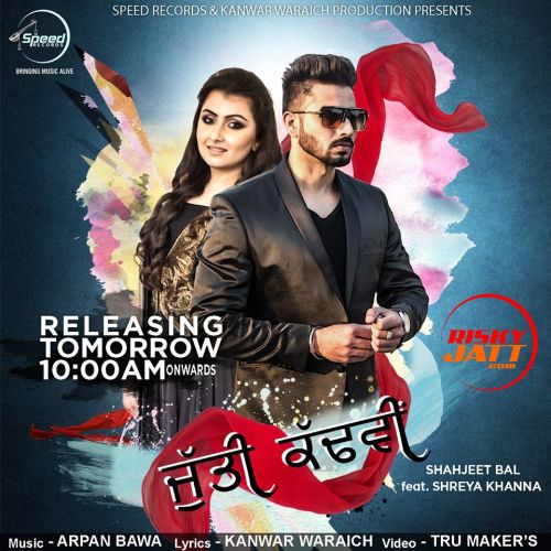 Jutti Kadvi Shahjeet Bal, Shreya Khanna mp3 song ringtone, Jutti Kadvi Shahjeet Bal, Shreya Khanna Ringtone Download - RiskyJatt.Com