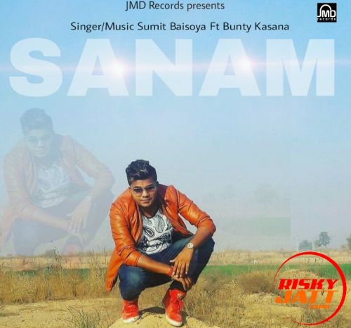 Sanam Sumit Baisoya, Bunty Kasana mp3 song ringtone, Sanam Sumit Baisoya, Bunty Kasana Ringtone Download - RiskyJatt.Com