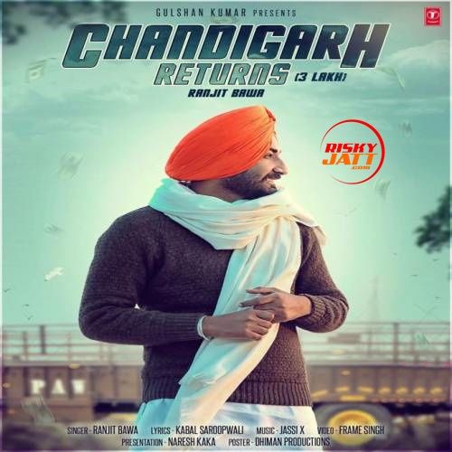 Chandigarh Returns (3 Lakh) Ranjit Bawa mp3 song ringtone, Chandigarh Returns( 3 Lakh) Ranjit Bawa Ringtone Download - RiskyJatt.Com