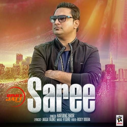 Saree Harjang Bror mp3 song ringtone, Saree Harjang Bror Ringtone Download - RiskyJatt.Com