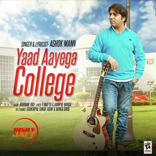 Yaad Aayega College Ashok Mann mp3 song ringtone, Yaad Aayega College Ashok Mann Ringtone Download - RiskyJatt.Com