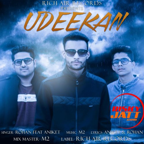 Udeekan Rohan, Aniket mp3 song ringtone, Udeekan Rohan, Aniket Ringtone Download - RiskyJatt.Com