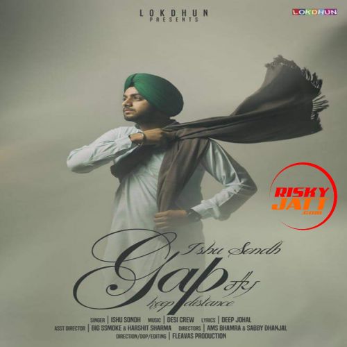 Gap (Keep Distance) Ishu Sondh mp3 song ringtone, Gap (Keep Distance) Ishu Sondh Ringtone Download - RiskyJatt.Com