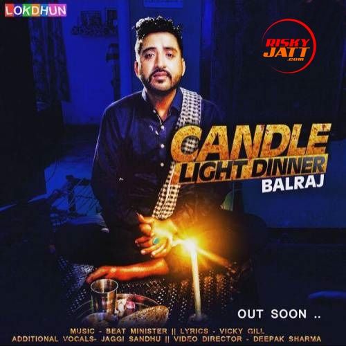 Candle Light Dinner Balraj mp3 song ringtone, Candle Light Dinner Balraj Ringtone Download - RiskyJatt.Com