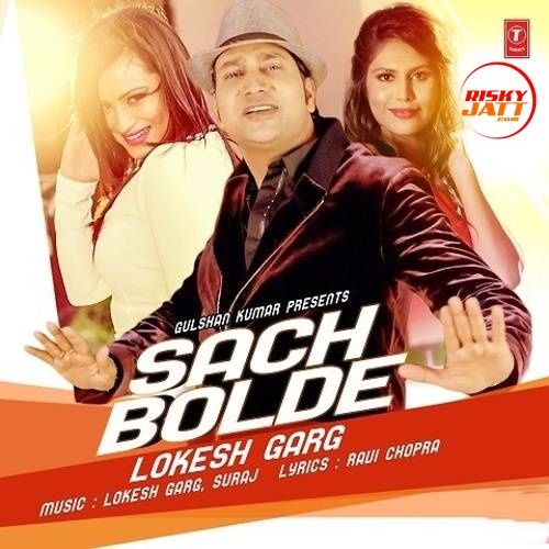 Sach Bolde Lokesh Garg mp3 song ringtone, Sach Bolde Lokesh Garg Ringtone Download - RiskyJatt.Com