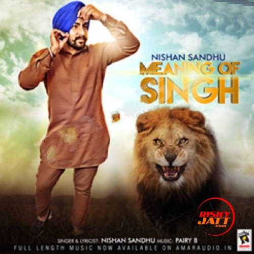 Meaning Of Singh Nishan Sandhu mp3 song ringtone, Meaning Of Singh Nishan Sandhu Ringtone Download - RiskyJatt.Com