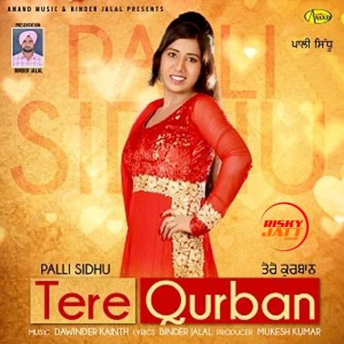 Tere Qurban Palli Sidhu mp3 song ringtone, Tere Qurban Palli Sidhu Ringtone Download - RiskyJatt.Com