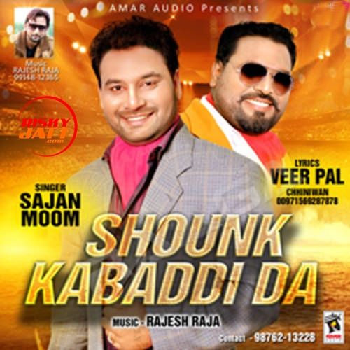 Shounk Kabaddi Da Sajan Moom mp3 song ringtone, Shounk Kabaddi Da Sajan Moom Ringtone Download - RiskyJatt.Com