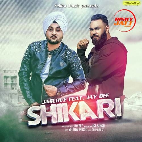 Shikari Jas Love, Jay Bee mp3 song ringtone, Shikari Jas Love, Jay Bee Ringtone Download - RiskyJatt.Com