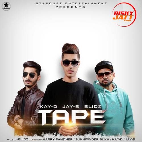 Tape Kay D, Jay B mp3 song ringtone, Tape Kay D, Jay B Ringtone Download - RiskyJatt.Com