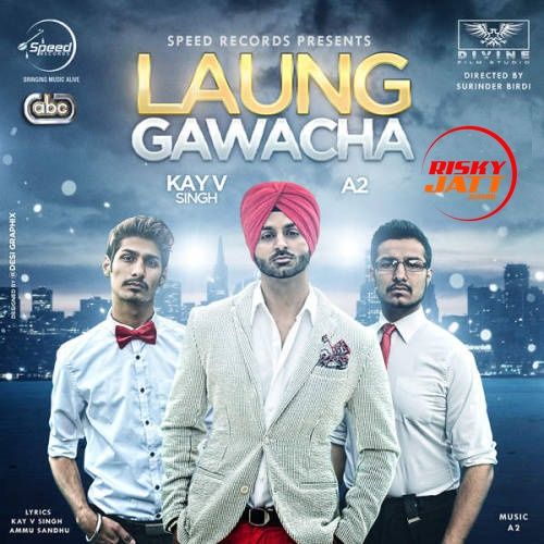 Laung Gawacha Kay v Singh mp3 song ringtone, Laung Gawacha Kay v Singh Ringtone Download - RiskyJatt.Com