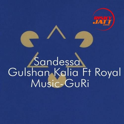 Sandessa Royal, Gulshan Kalia mp3 song ringtone, Sandessa Royal, Gulshan Kalia Ringtone Download - RiskyJatt.Com