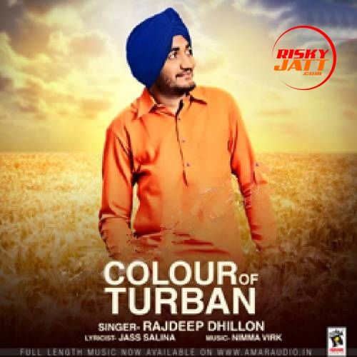 Colour Of Turban Rajdeep Dhillon mp3 song ringtone, Colour Of Turban Rajdeep Dhillon Ringtone Download - RiskyJatt.Com