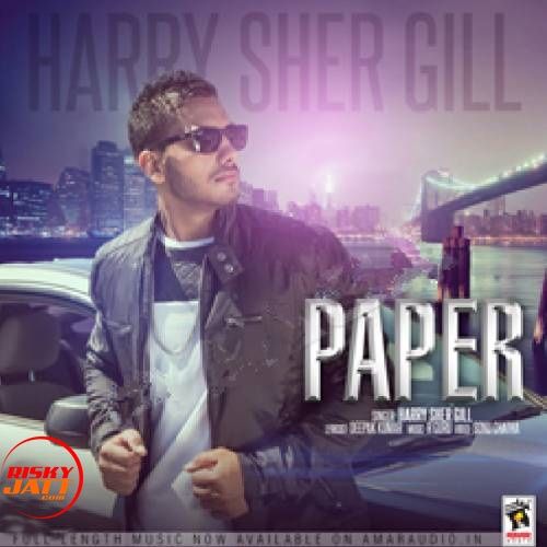 Paper Harry Sher Gill mp3 song ringtone, Paper Harry Sher Gill Ringtone Download - RiskyJatt.Com