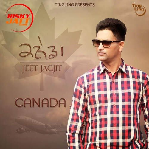 Canada Jeet Jagjit mp3 song ringtone, Canada Jeet Jagjit Ringtone Download - RiskyJatt.Com