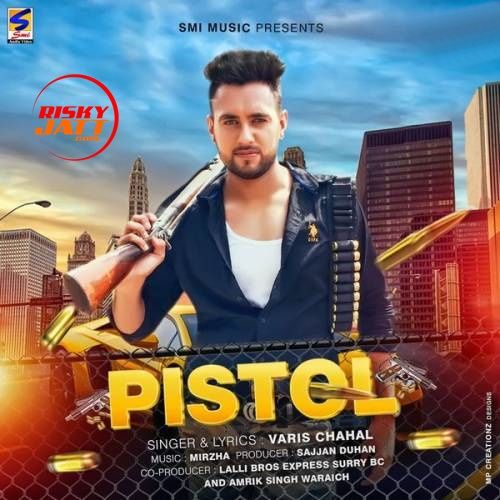 Pistol Varis Chahal mp3 song ringtone, Pistol Varis Chahal Ringtone Download - RiskyJatt.Com