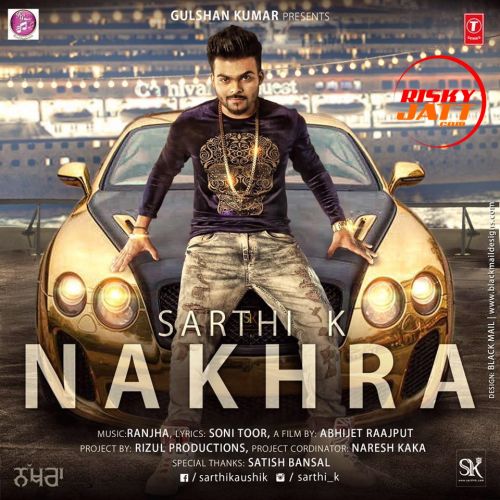 Nakhra Sarthi K mp3 song ringtone, Nakhra Sarthi K Ringtone Download - RiskyJatt.Com