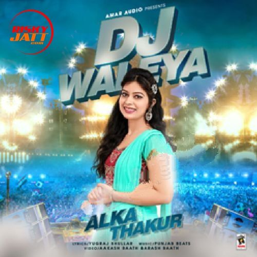 Dj Waleya Alka Thakur mp3 song ringtone, Dj Waleya Alka Thakur Ringtone Download - RiskyJatt.Com