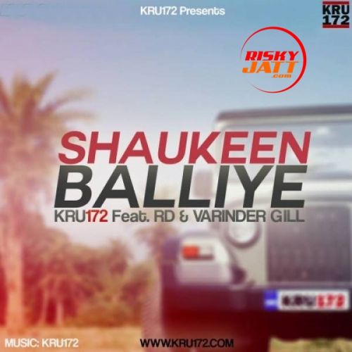 Shaukeen Balliye Kru172 mp3 song ringtone, Shaukeen Balliye Kru172 Ringtone Download - RiskyJatt.Com