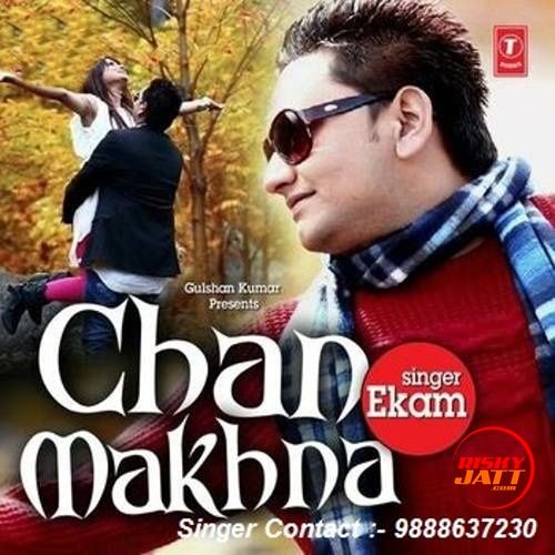 Chan Makhna Ekam mp3 song ringtone, Chan Makhna Ekam Ringtone Download - RiskyJatt.Com