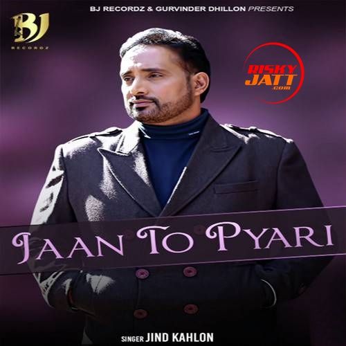 Jaan To Pyari Jind Kahlon mp3 song ringtone, Jaan To Pyari Jind Kahlon Ringtone Download - RiskyJatt.Com