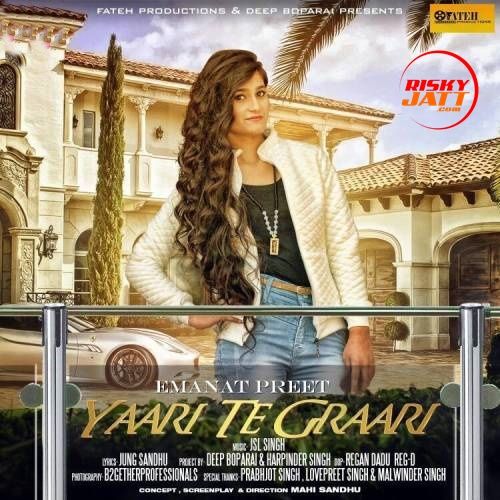 Yaari Te Graari Emanat Preet mp3 song ringtone, Yaari Te Graari Emanat Preet Ringtone Download - RiskyJatt.Com