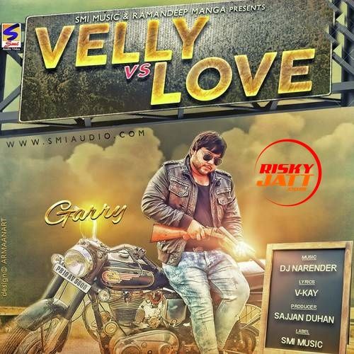 Velly Vs Love Garry mp3 song ringtone, Velly Vs Love Garry Ringtone Download - RiskyJatt.Com