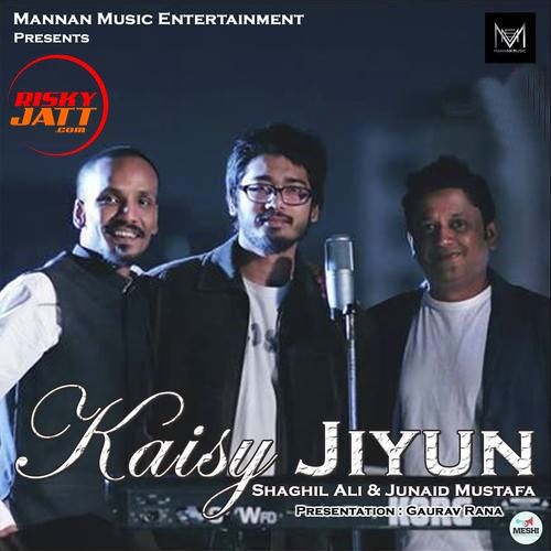 Kaisy Jiyun Kashif Ali, Shaghil Ali mp3 song ringtone, Kaisy Jiyun Kashif Ali, Shaghil Ali Ringtone Download - RiskyJatt.Com