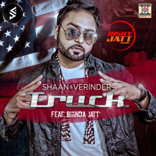 Truck Shaan, Verinder mp3 song ringtone, Truck Shaan, Verinder Ringtone Download - RiskyJatt.Com