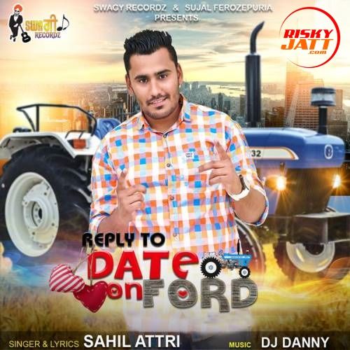 Reply to Date on Ford Sahil Attri mp3 song ringtone, Reply to Date on Ford Sahil Attri Ringtone Download - RiskyJatt.Com