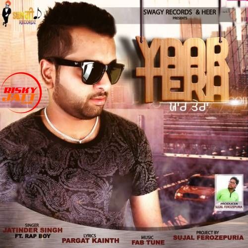 Yaar Tera Jatinder Singh mp3 song ringtone, Yaar Tera Jatinder Singh Ringtone Download - RiskyJatt.Com