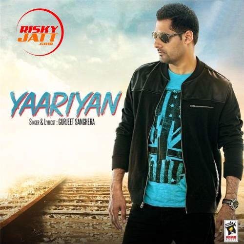 Yaarian Gurjeet Sanghera mp3 song ringtone, Yaarian Gurjeet Sanghera Ringtone Download - RiskyJatt.Com