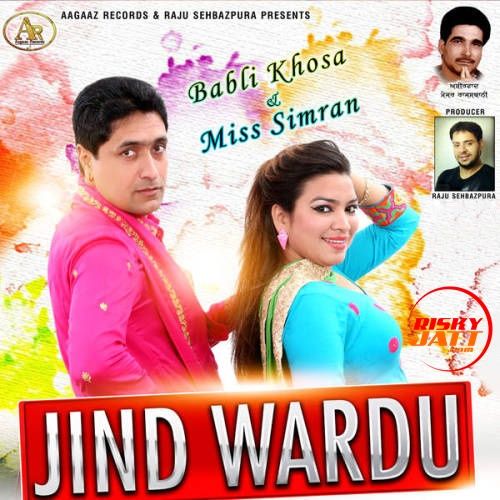 Jind Wardu Babli Khosa, Miss Simran mp3 song ringtone, Jind Wardu Babli Khosa, Miss Simran Ringtone Download - RiskyJatt.Com