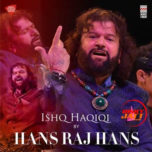 Dama Dum Mast Qalandar Hans Raj Hans mp3 song ringtone, Ishq Haqiqi Hans Raj Hans Ringtone Download - RiskyJatt.Com