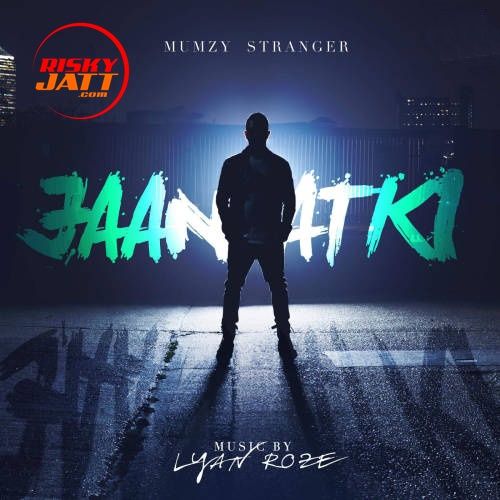 Jaan Atki Mumzy Stranger mp3 song ringtone, Jaan Atki Mumzy Stranger Ringtone Download - RiskyJatt.Com