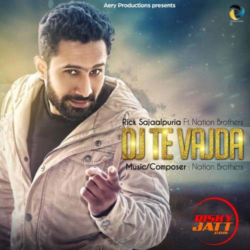 Dj Te Vajda Rick Sajaalpuria, Nation Brothers mp3 song ringtone, Dj Te Vajda Rick Sajaalpuria, Nation Brothers Ringtone Download - RiskyJatt.Com