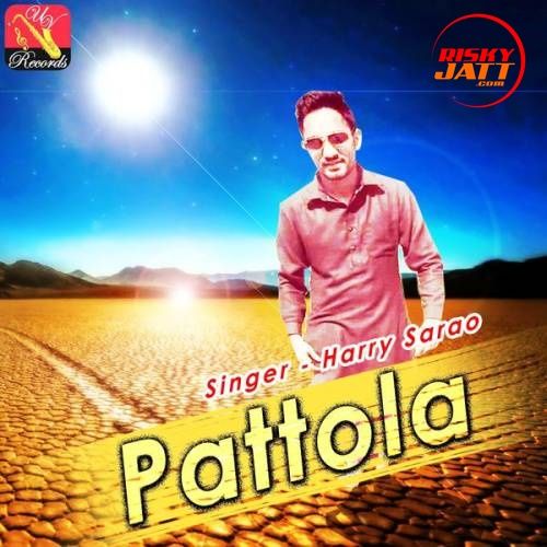 Pattola Harry Sarao mp3 song ringtone, Pattola Harry Sarao Ringtone Download - RiskyJatt.Com