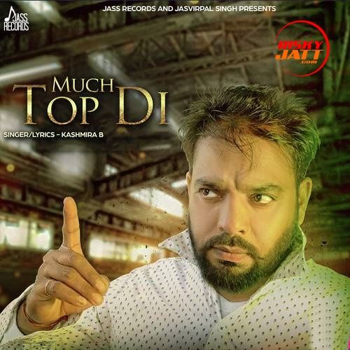 Much Top Di Kashmira B mp3 song ringtone, Much Top Di Kashmira B Ringtone Download - RiskyJatt.Com