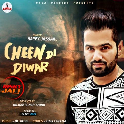 Cheen Di Diwar Happy Jassar mp3 song ringtone, Cheen Di Diwar Happy Jassar Ringtone Download - RiskyJatt.Com