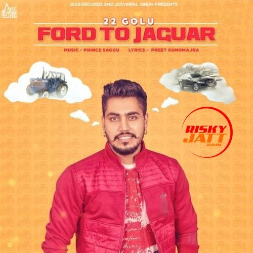 Ford to Jaguar 22 Golu mp3 song ringtone, Ford to Jaguar 22 Golu Ringtone Download - RiskyJatt.Com